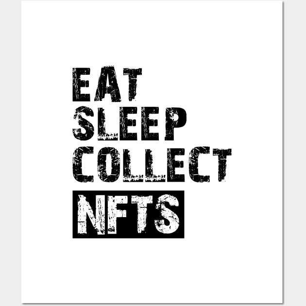 NFT - Eat sleep collect NFTs Wall Art by KC Happy Shop